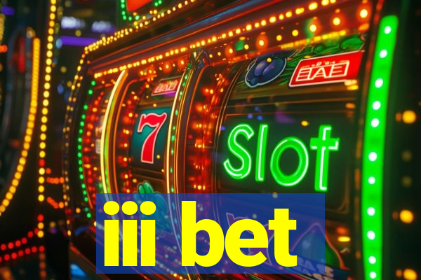 iii bet